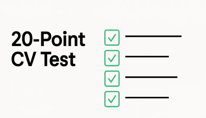 How Strong Is Your CV? Use This 20-Point Test.